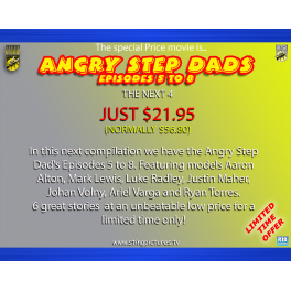 Angry Step Dads Episodes 5 to 8